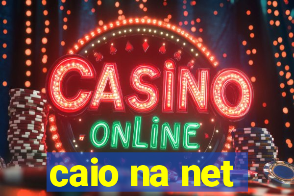 caio na net